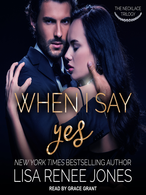 Title details for When I Say Yes by Lisa Renee Jones - Wait list